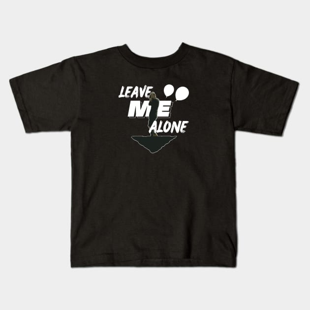 Leave Me Alone Kids T-Shirt by usernate